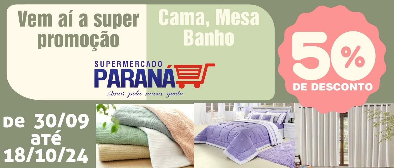 Imagem de compartilhamento para o artigo Cama, Mesa e Banho com 50% de Desconto no Supermercado Paraná de Costa Rica da MS Todo dia